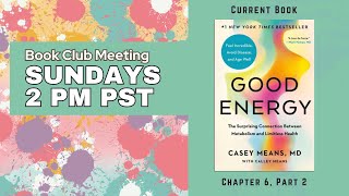 Low Carb Book Club Good Energy by Casey Means MD Chapter 6 Part 2 [upl. by Aicirt380]