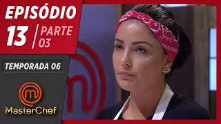 MASTERCHEF BRASIL 23062019  PARTE 3  EP 13  TEMP 06 [upl. by Gratiana]