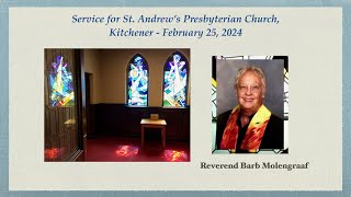 St Andrews KW  Sunday Service  February 25 2024  1000 am  Reverend Barb Molengraaf [upl. by Rochella802]