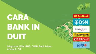 Cara Bank In Duit Maybank BSN RHB CIMB Bank Islam AmBank [upl. by Gnihc]