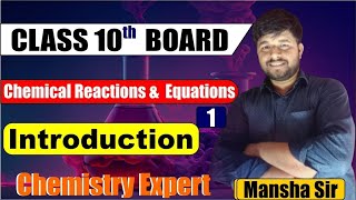 Chemical Reactions and Equations Lecture 1 Introduction Class 10th  CBSE Board Mansha Sir [upl. by Eirek]