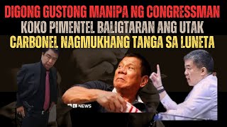 CARBONEL NAGHAMON NG BARILAN SI DIGONG GUSTONG MANIPA NG CONGRESSMAN KOKO PIMENTEL BALIGTARAN UTAK [upl. by Nywnorb]