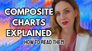 Composite Charts Explained How To Read YOUR Unique Relationship With Another  Hannah’s Elsewhere [upl. by Ailegna]