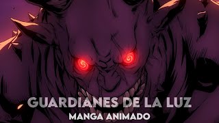 Guardianes de la luz  Manga animado [upl. by Etnelav]