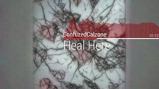 Heal Here  Original Song [upl. by Lledo]