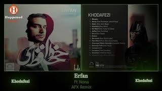 Erfan Ft Nona  Khodafezi Afx Remix [upl. by Onimixam]