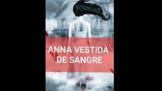 Anna vestida de sangre 🗡 part1 lectura de Halloween audiolibros juveniles libro del mes [upl. by Grail]