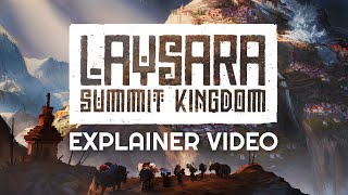 Laysara Summit Kingdom  Explainer Video [upl. by Civ725]