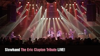 Slowhand – The Eric Clapton Tribute – LIVE [upl. by Hpesoy]