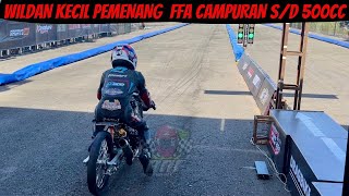 WILDAN KECIL RAJAI KELAS NERAKA SUPER OPEN SD 500CC PECAHKAN REKOR NASIONAL [upl. by Akired]