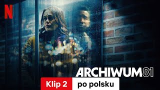 Archiwum 81 Sezon 1 Klip 2  Zwiastun po polsku  Netflix [upl. by Esirehc]