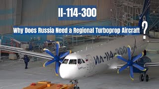 Il114300 Aircraft with TV7117ST01 Turboprop Engine  Why Russian Regional Aviation Needs it [upl. by Geddes190]