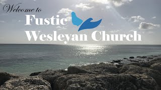 Fustic Wesleyan Holiness Church Livestream [upl. by Garaway913]