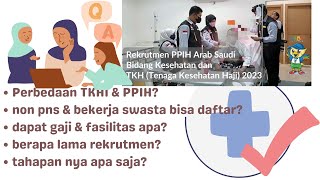 rekrutmen tenaga kesehatan haji tahapan gaji fasilitas non pns asn perbedaan PPIH amp TKHI [upl. by Abra]