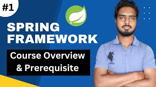 1 Spring framework Course Overview amp Prerequisites  Spring Framework Tutorials [upl. by Adnerol]