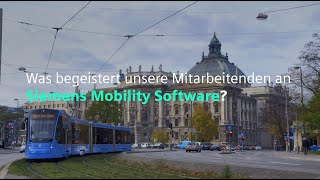 Was begeistert unsere Mitarbeitenden an Siemens Mobility Software [upl. by Ettenim]