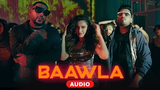 Baawla  Badshah  Full Audio  Uchana Amit  Samreen Kaur Aditya Dev  Trending Songs [upl. by Atiloj927]