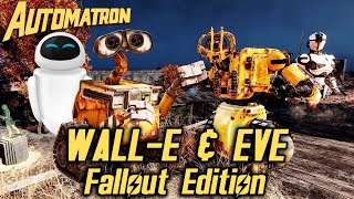 Fallout 4 Automatron DLC  WALLE amp EVE  Fallout Edition [upl. by Inger]