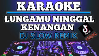 KARAOKE LUNGAMU NINGGAL KENANGAN  GOLEK LIYANE  HAPPY ASMARA DJ SLOW REMIX [upl. by Karp224]