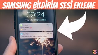 Samsung Yeni Mesaj Sesi Ekleme Bildirim Sesi Değiştirme [upl. by Fitzgerald]