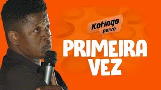 PRIMEIRA VEZ  KOTINGO PARVO [upl. by Tocs]