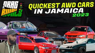 Jamaicas Top 5 Quickest AWD Cars for 2023  Drag Rivals at Vernamfield [upl. by Adamik]