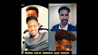 shiine colay Saki somali asad xaaji kala [upl. by Koblas]