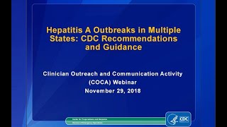 CDC COCA Call  Hepatitis A Outbreaks in Multiple States CDC Recommendations and Guidance [upl. by Erehpotsirhc]