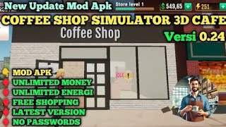 COFFEE SHOP SIMULATOR 3D CAFE MOD APK 024  UNLIMITED MONEY  FREE SHOPPING  NO PW [upl. by Onairot]