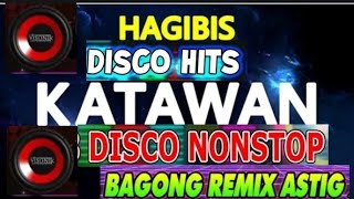 HAGIBIS KATAWAN DISCO NONSTOP NEW REMIX🎵🎶 [upl. by Ronile339]