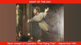 Saint Joseph Cupertino The Flying Friar  September 18th [upl. by Nnylyahs]