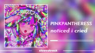 pinkpantheress  noticed i cried slowed n reverb [upl. by Mayberry]