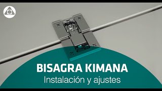 Instalación y ajustes KIMANA  Bisagra ascendentedescendente [upl. by Idalia]