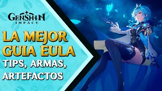 EULA ES IMPRESIONANTE MEJOR Eula Guia  Artefactos Armas Equipos amp Showcase  Genshin Impact [upl. by Gerius626]