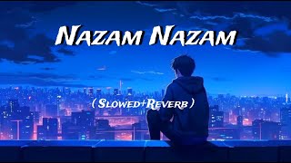 Nazam Nazam Lofi  Arijit Singh   SlowedReverb  Lofi Beat [upl. by Alcina]