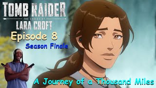 Tomb Raider Legend of Lara Croft Season Finale Episode 8 quotA Journey of a Thousand Milesquot Review [upl. by Eirahs156]