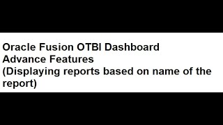 Oracle Fusion OTBI Dashboard Reports Advance Features [upl. by Tepper518]