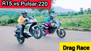 R15 Vs pulsar 220  Drag Race  Bajaj vs yamaha [upl. by Catharina]