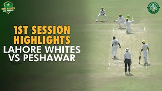 1st Session Highlights  Lahore Whites vs Peshawar  Day 4  Match 17  QeAT 202324  PCB  M1U1A [upl. by Delgado]