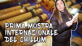 Prima mostra Internazionale del Chillum a Milano [upl. by Previdi]