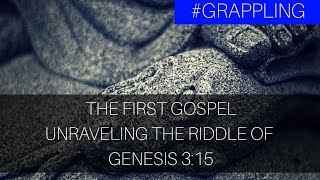 The First Gospel Unraveling the Riddle of Genesis 315 [upl. by Blayze]