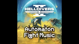 Automaton Fight Music  Automaton Combat Theme  Helldivers 2 OST [upl. by Medardas569]