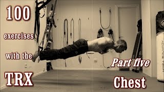 100 Exercises with the TRX  The Complete Guide  Part 5  Chest [upl. by Alyaj]