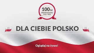 Marsz Dla Ciebie Polsko  Marsz Niepodległości 2018 NA ŻYWO [upl. by Inerney676]