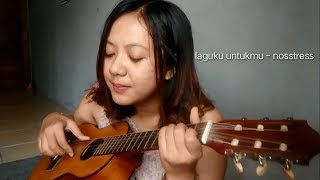 Cover Laguku Untukmu  Nosstress by Niluh Cindra [upl. by Innej]