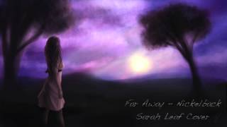 Nickelback Far Away  Sarah Leaf Acoustic Cover [upl. by Selena219]