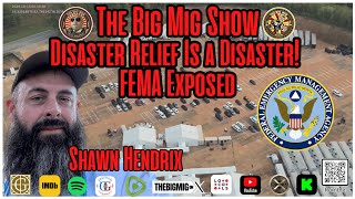 Disaster Relief Is A Disaster FEMA Exposed w Shawn Hendrix EP421 [upl. by Elexa]