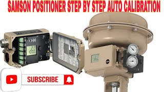 StepbyStep Guide to SAMSON Positioner Auto Calibration [upl. by Schober873]