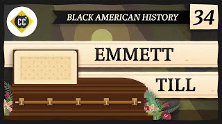 Emmett Till Crash Course Black American History 34 [upl. by Jaye]