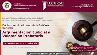 Seminario Web Argumentación Judicial y Valoración Probatoria [upl. by Ennayrb]